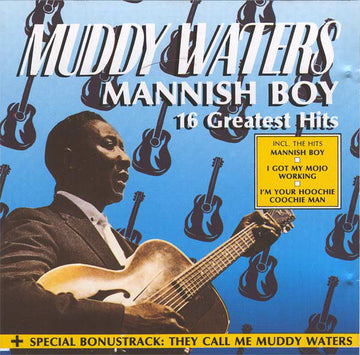 Muddy Waters : Mannish Boy (16 Greatest Hits) (CD, Comp)