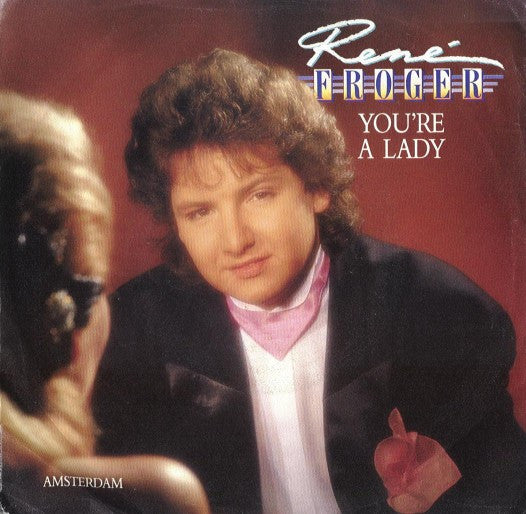 René Froger : You're A Lady (7", Single)