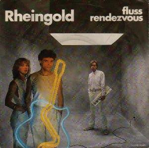 Rheingold : Fluss / Rendezvous (7")