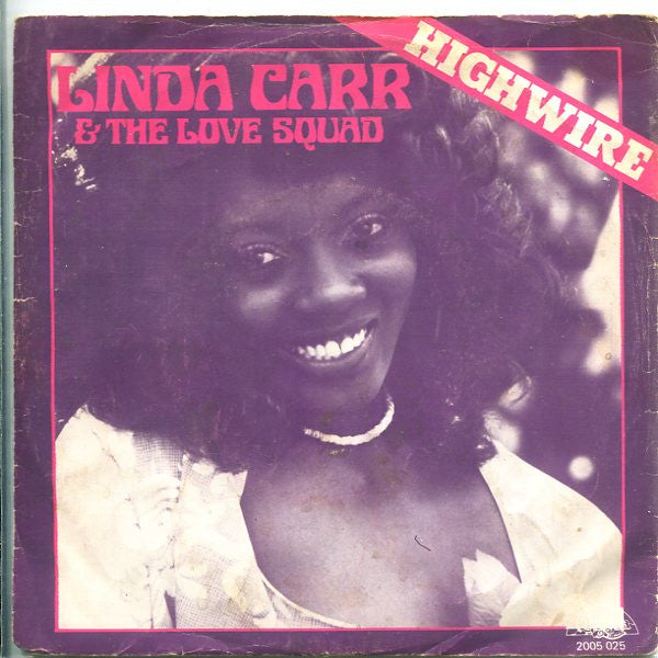Linda Carr & The Love Squad : Highwire (7", Single)