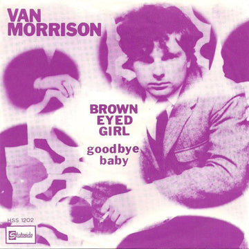 Van Morrison : Brown Eyed Girl / Goodbye Baby (7")