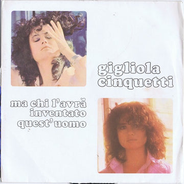 Gigliola Cinquetti : Ma Chi L'Avrà Inventato Quest'Uomo (7")