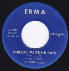 The Three Voices : Corsou Mi Dushi Pais (7")