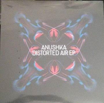 Anushka (3) : Distorted Air EP (12", EP, Ltd)