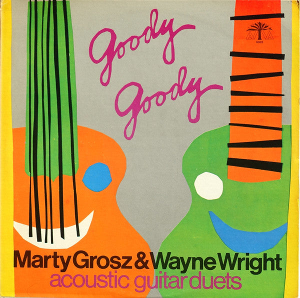Marty Grosz & Wayne Wright (2) : Goody Goody (Acoustic Guitar Duets) (LP, Album)