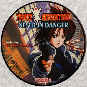 Trance Generators : Never In Danger (Including Y.O.M.C. Remix) (12", Pic)