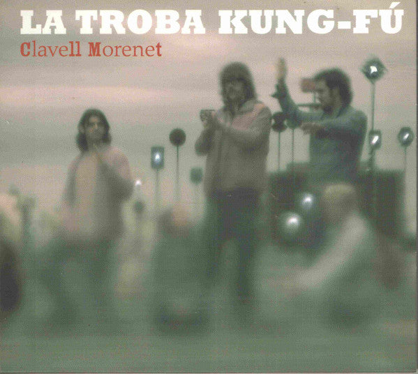 La Troba Kung-Fú : Clavell Morenet (CD, Album, Dig)