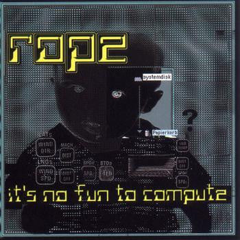 Rope : It's No Fun To Compute (2x12", Album)