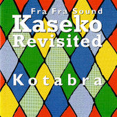 Fra Fra Sound : Kaseko Revisited (Kotabra) (CD, Album)