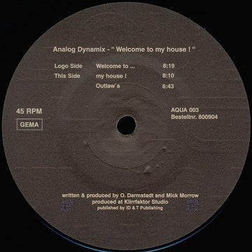 Analog Dynamix* : Welcome To My House ! (12")