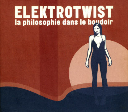 Elektrotwist : La Philosophie Dans Le Boudoir (CD, Album)