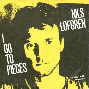 Nils Lofgren : I Go To Pieces (7", Single)