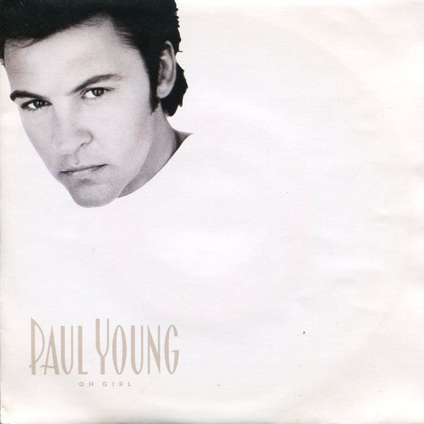 Paul Young : Oh Girl (7", Single)