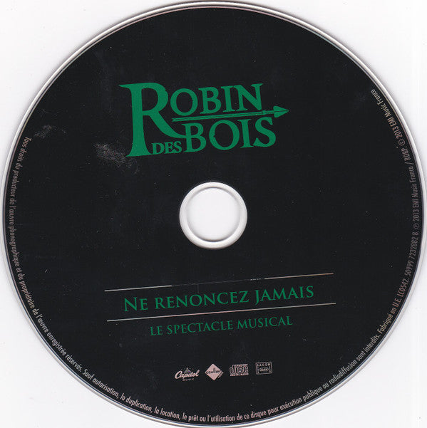 La Troupe De Robin Des Bois : Le Spectacle Musical: Ne Renoncez Jamais (CD, Album)