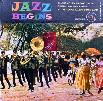 The Young Tuxedo Brass Band : Jazz Begins: Sounds Of New Orleans Streets: Funeral And Parade Music (LP, Album, Gat)