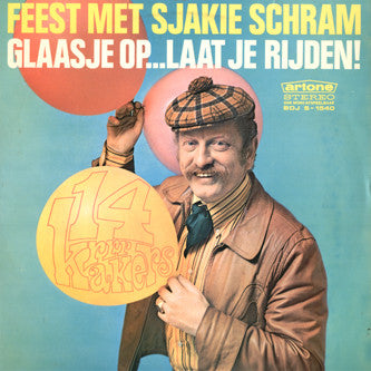 Sjakie Schram : Feest Met Sjakie Schram - Glaasje Op... Laat Je Rijden (LP, Album, Mono, Gat)