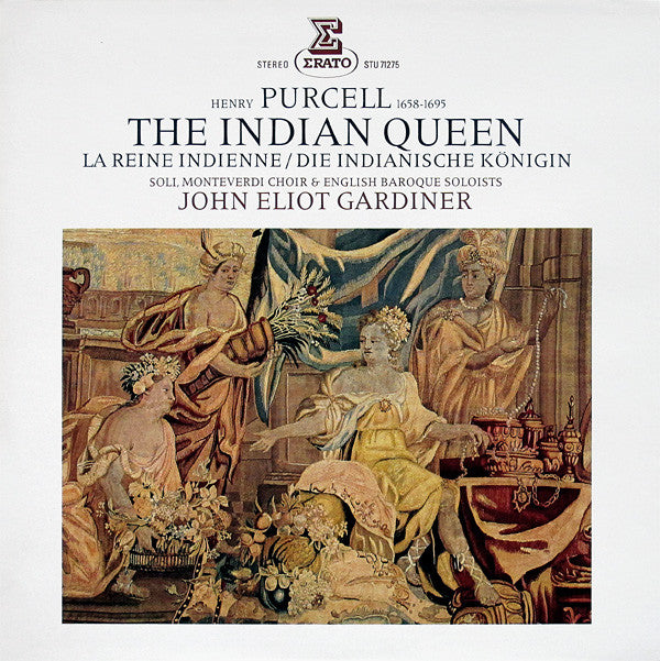 Henry Purcell, The Monteverdi Choir & The English Baroque Soloists, John Eliot Gardiner : The Indian Queen (LP)