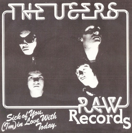 The Users : Sick Of You / (I'm) In Love With Today (7", Single, RE, Gre)