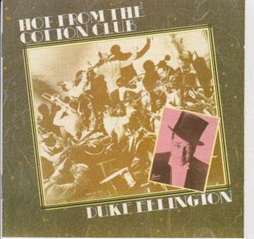 Duke Ellington : Hot From The Cotton Club (CD, Comp, Mono, RM)