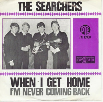 The Searchers : When I Get Home (7", Single)