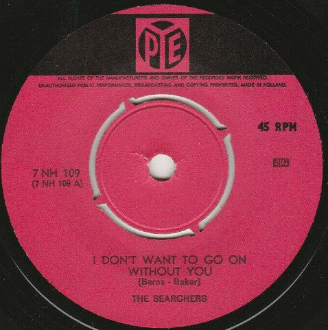 The Searchers : I Don't Want To Go On Without You (7", Single)