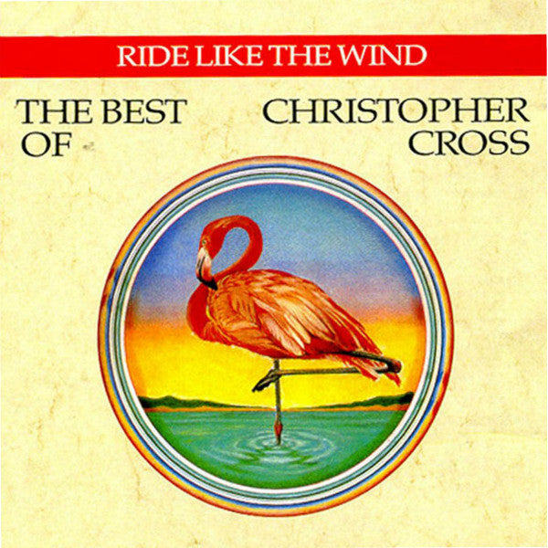 Christopher Cross : Ride Like The Wind / The Best Of Christopher Cross (CD, Comp, RE)