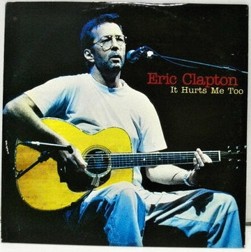 Eric Clapton : It Hurts Me Too (CD, Single)