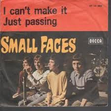 Small Faces : I Can't Make It / Just Passing (7", Single, Mono)