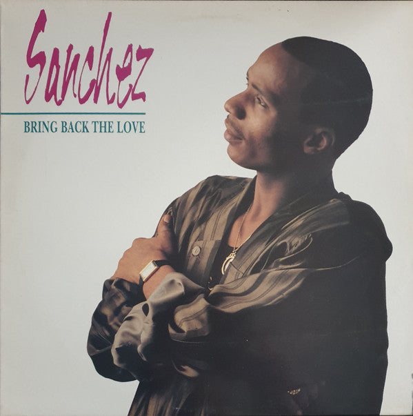 Sanchez : Bring Back The Love (LP, Album)