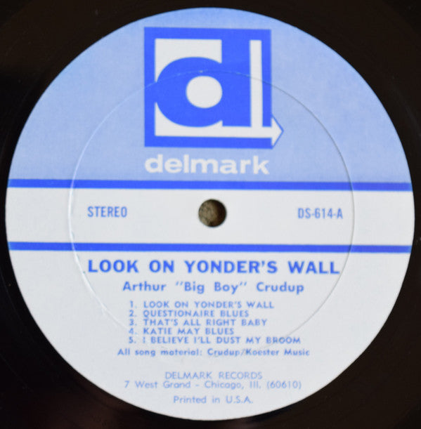 Arthur "Big Boy" Crudup : Look On Yonder's Wall (LP, Album, RE)