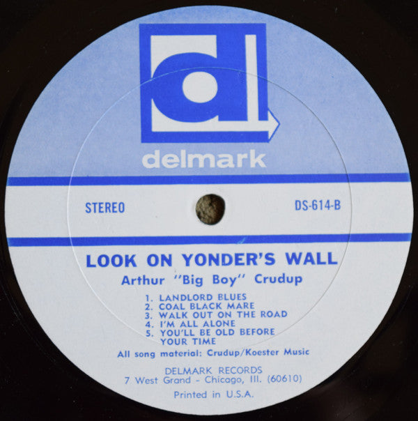Arthur "Big Boy" Crudup : Look On Yonder's Wall (LP, Album, RE)