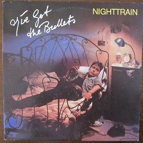I've Got The Bullets : Nighttrain (7", Single)