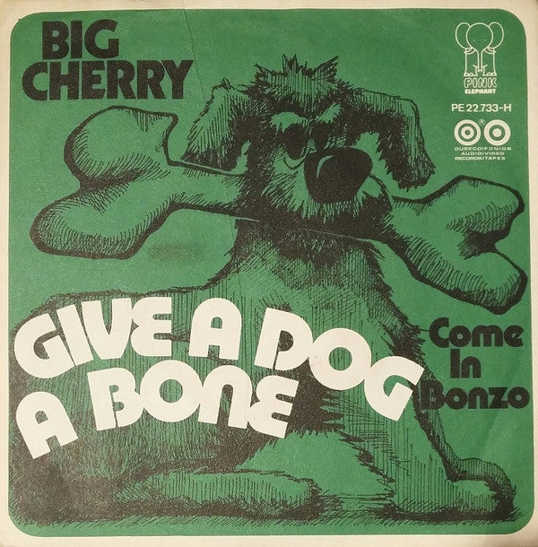Big Cherry : Give A Dog A Bone (7", Single)