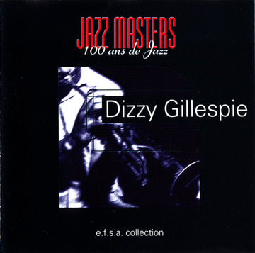 Dizzy Gillespie : Jazz Masters (100 Ans De Jazz) (CD)