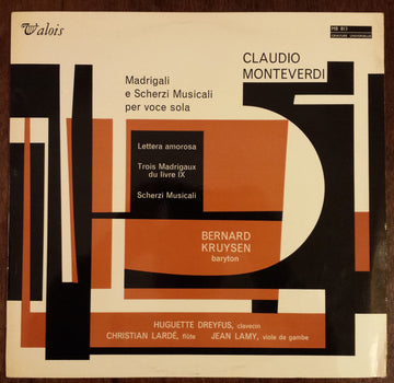 Claudio Monteverdi, Bernard Kruysen, Huguette Dreyfus, Christian Lardé, Jean Lamy : Madrigali E Scherzi Musicali Per Voce Sola (LP)