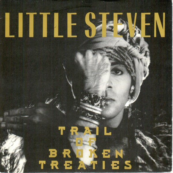 Little Steven : Trail Of Broken Treaties (7", Single)