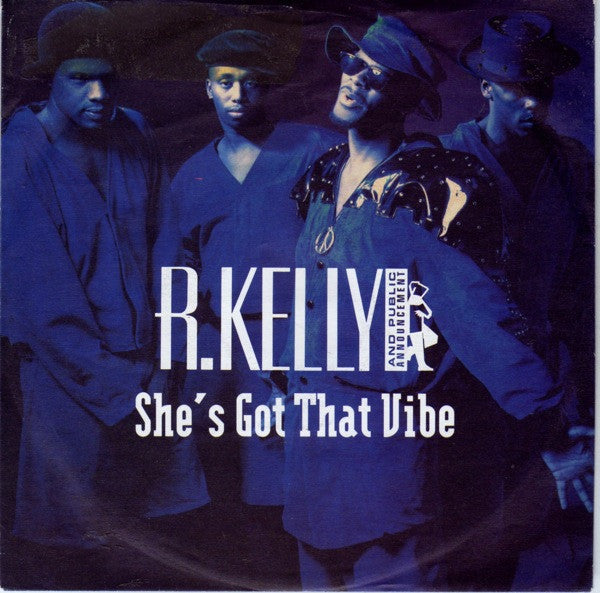 R. Kelly & Public Announcement : She's Got That Vibe (7")