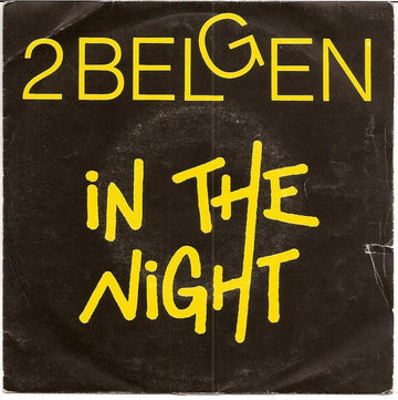 2 Belgen : In The Night (7", Single)