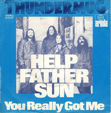 Thundermug : Help Father Sun / You Really Got Me (7")