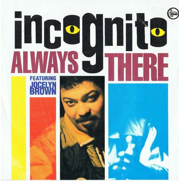 Incognito Featuring Jocelyn Brown : Always There (7", Single)