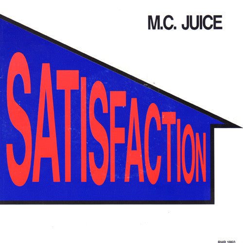 MC Juice : Satisfaction (7", Single)