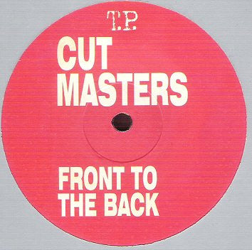 Cut Masters : Front To The Back (12")