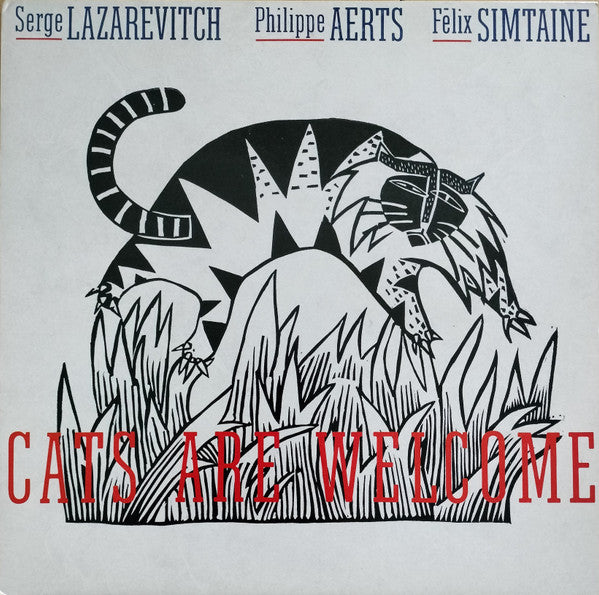 Serge Lazarevitch / Philippe Aerts / Felix Simtaine : Cats Are Welcome (LP, Album)