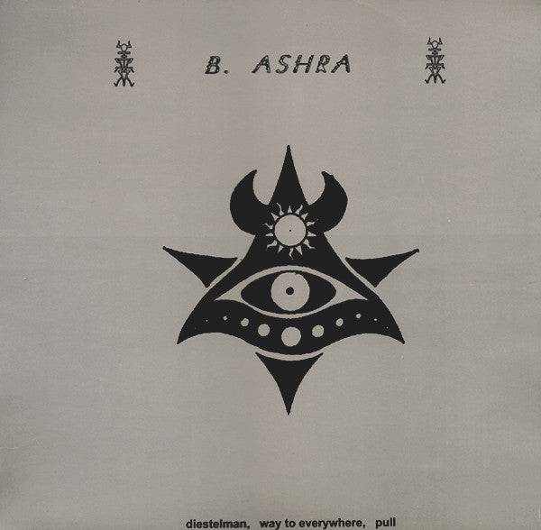 B. Ashra* : Diestelman / Way To Everywhere / Pull (12")