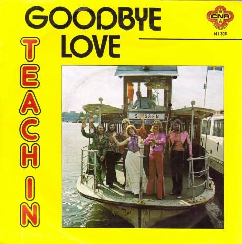 Teach-In : Goodbye Love (7", Single)