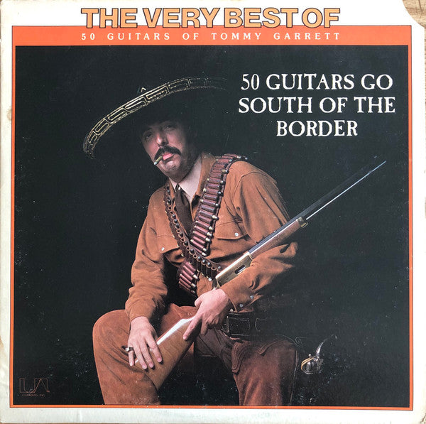 The 50 Guitars Of Tommy Garrett : The Very Best Of - 50 Guitars Go South Of The Border (LP, Comp)