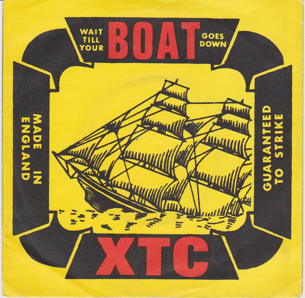 XTC : Wait Till Your Boat Goes Down (7", Single)