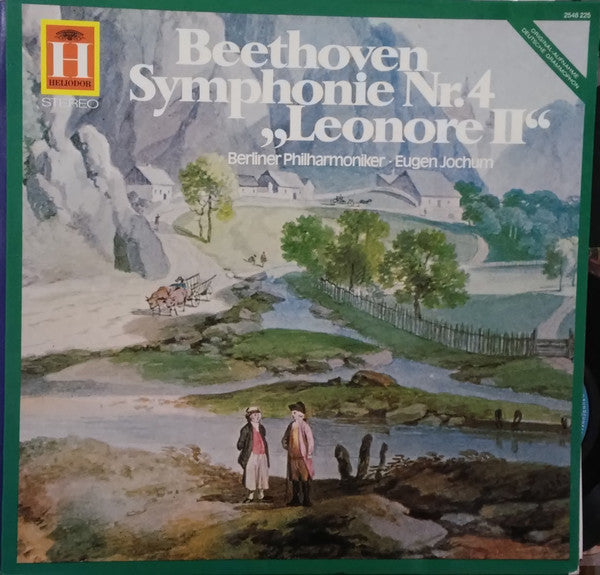 Ludwig van Beethoven – Berliner Philharmoniker - Eugen Jochum : Symphony No.4, ”Leonora No.2“ (LP)