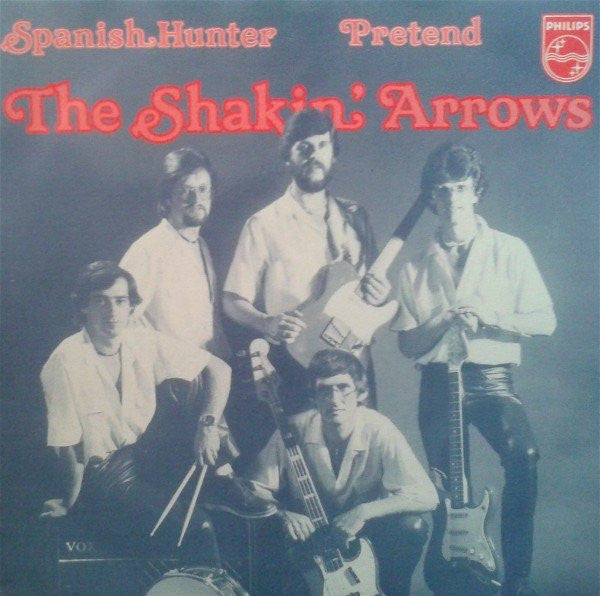 The Shakin' Arrows : Spanish Hunter / Pretend (7", Single)