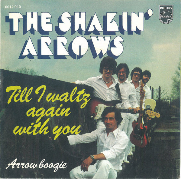 The Shakin' Arrows : Till I Waltz Again With You  (7", Single)